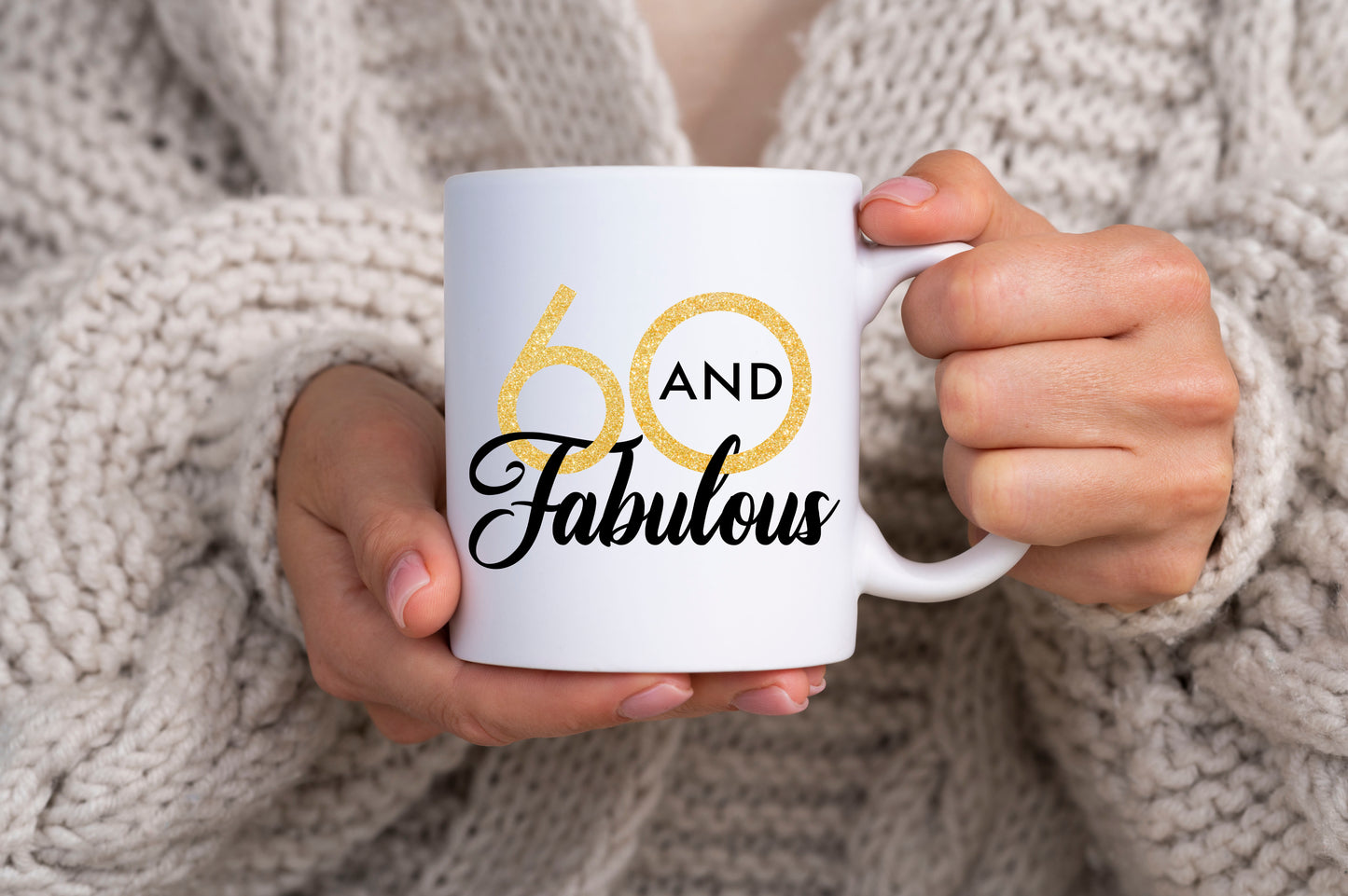 60 and Fabulous Mug