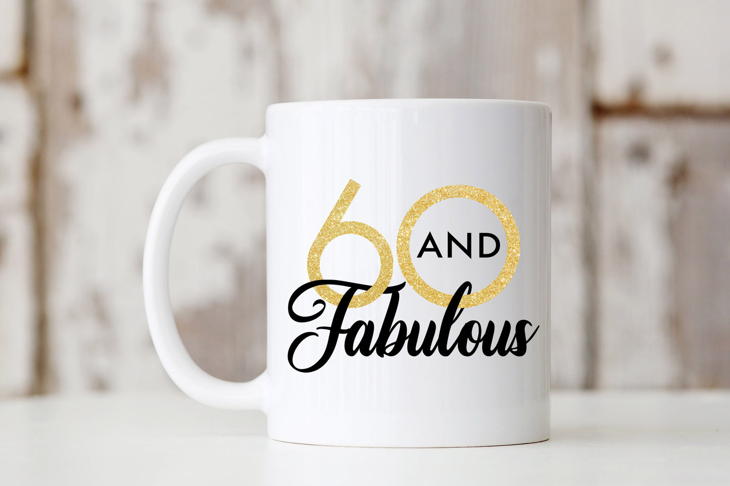 60 and Fabulous Mug