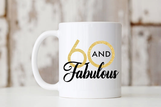 60 and Fabulous Mug