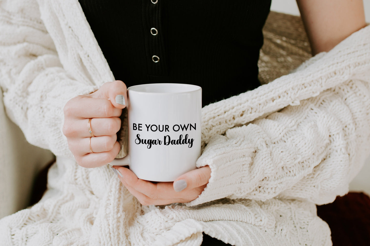 Be Your Own Sugar Daddy Mug