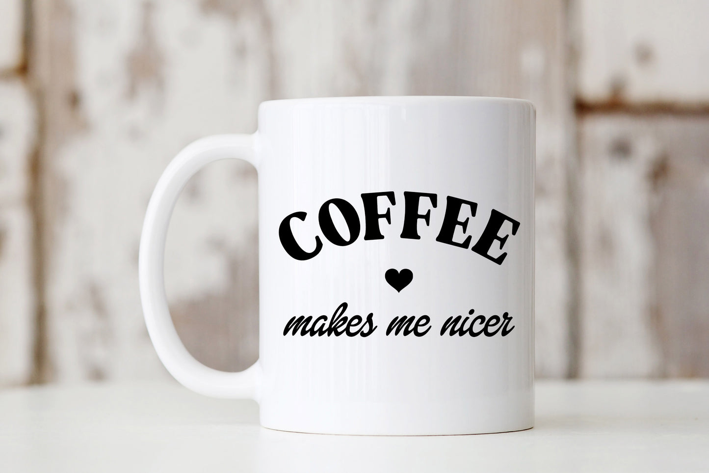 Coffee Makes Me Nicer Mug