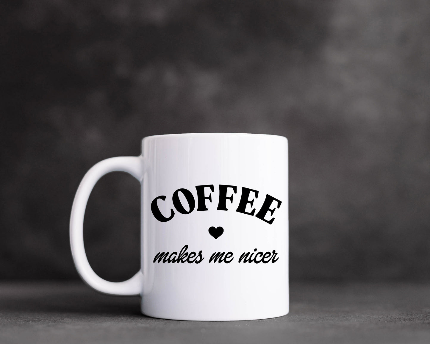 Coffee Makes Me Nicer Mug