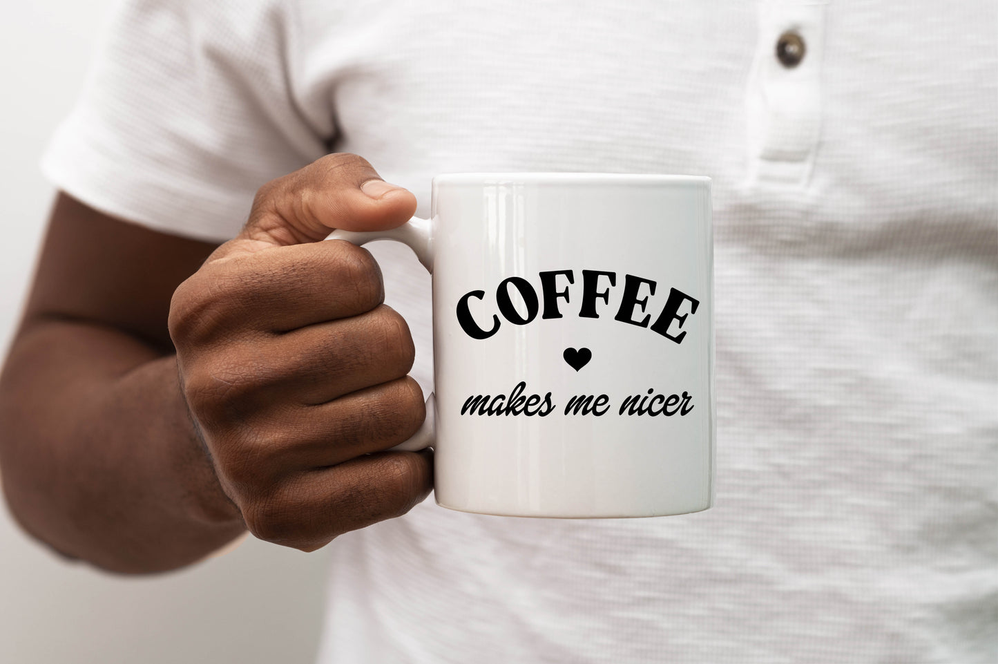 Coffee Makes Me Nicer Mug