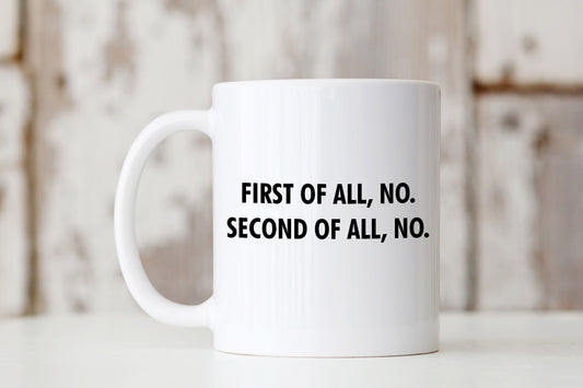 First of All Mug