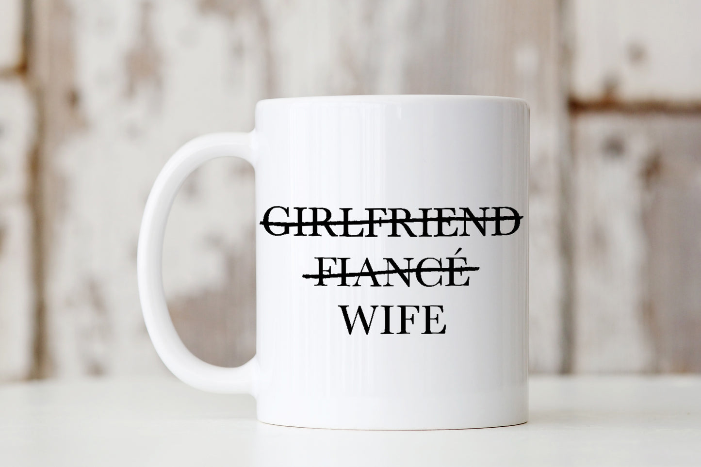 Girlfriend to Wife Mug