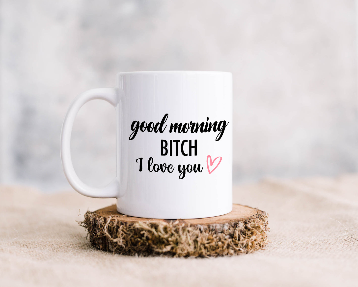 Good Morning Bitch Mug