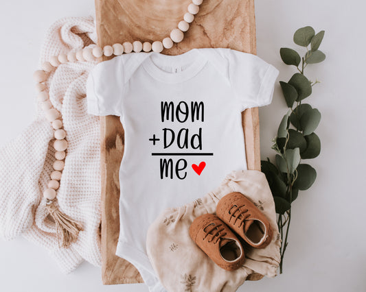 Mom + Dad = Me Onesie/Shirt