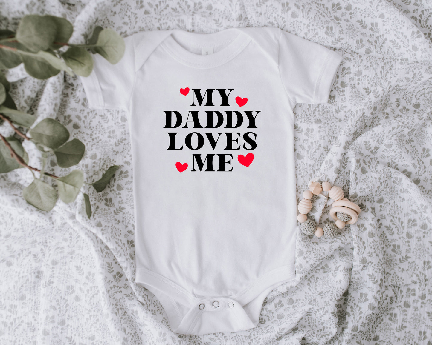 My Daddy Loves Me Onesie/Toddler Shirt