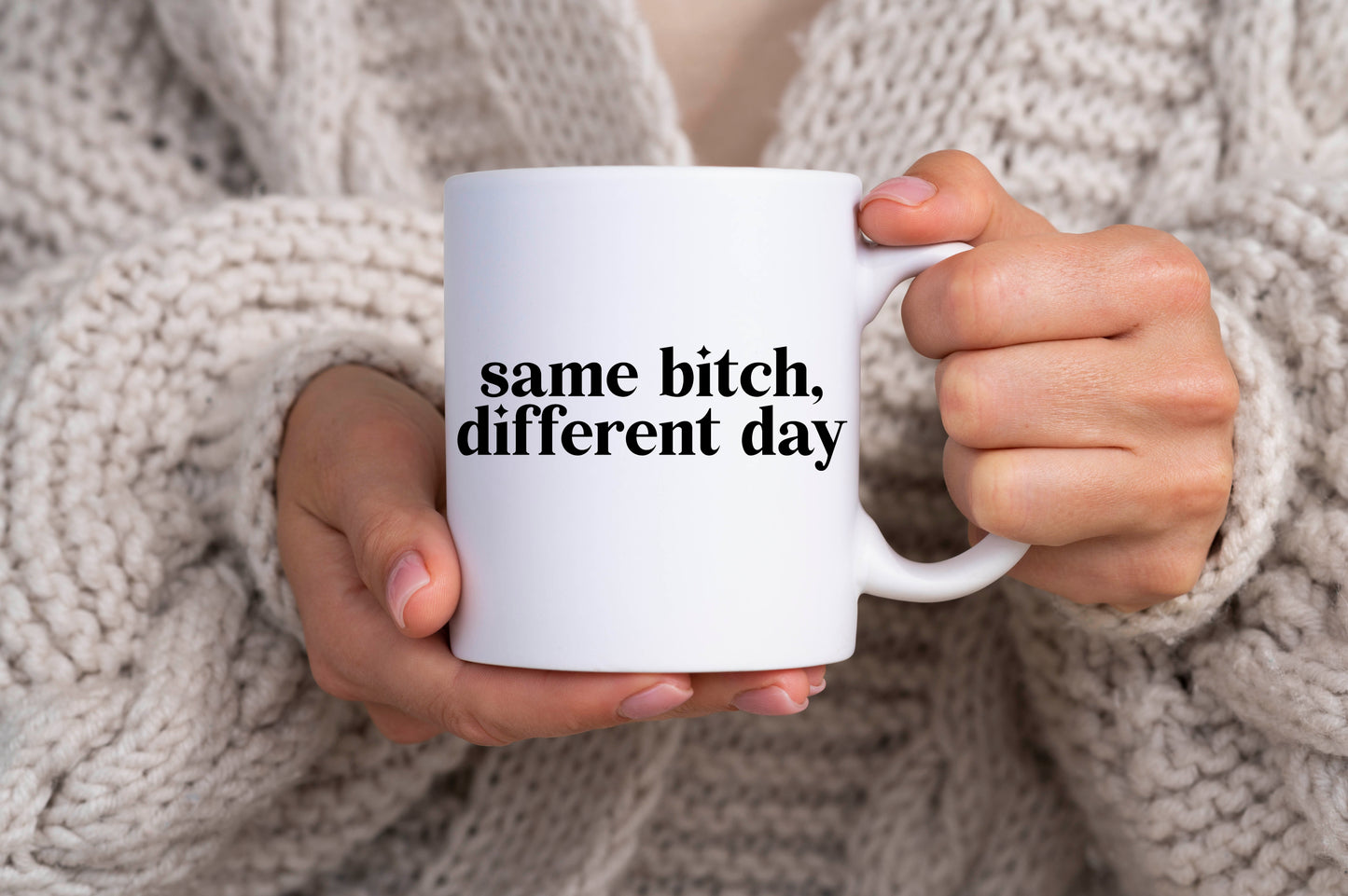 Same Bitch Mug