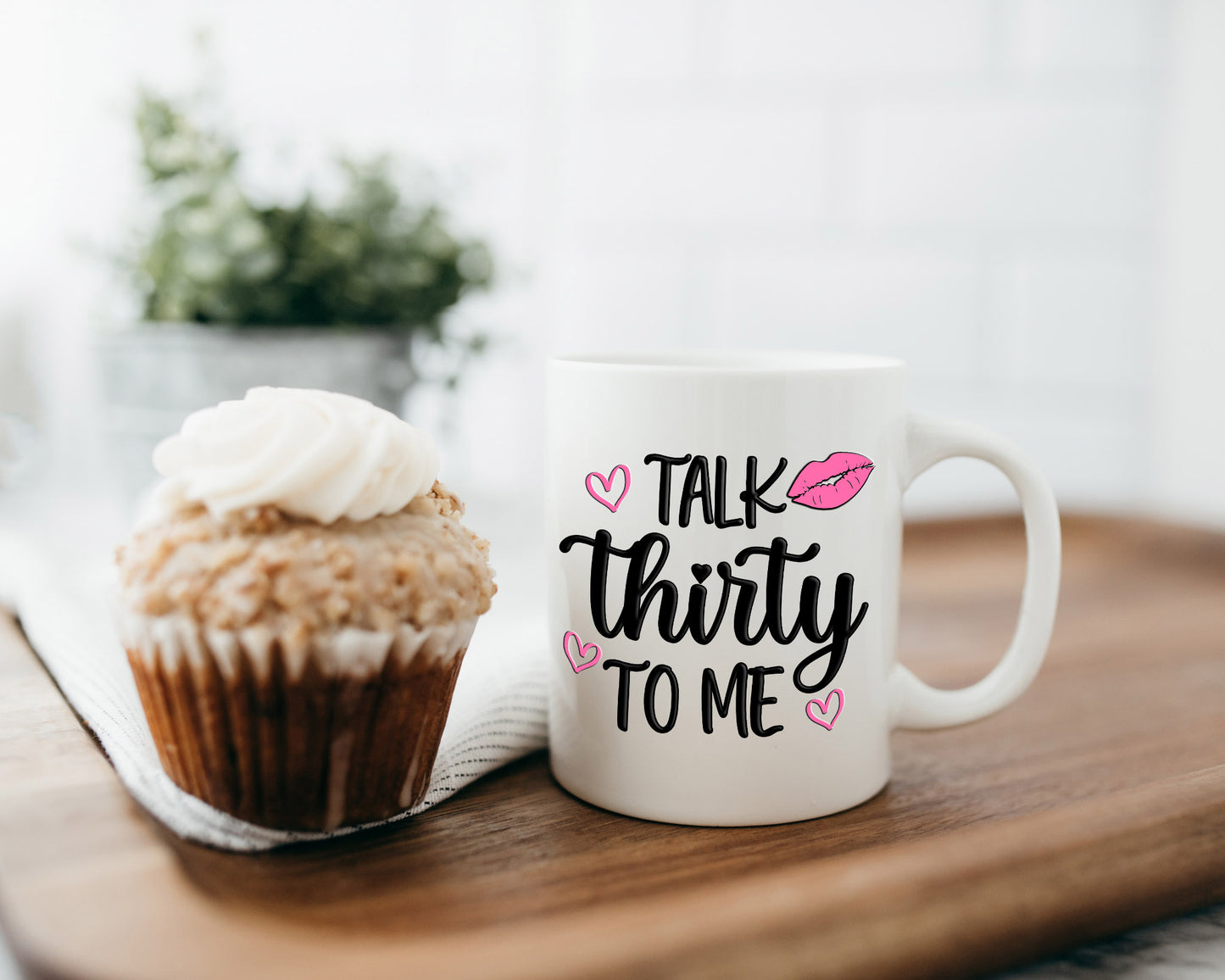 Talk Thirty To Me Mug