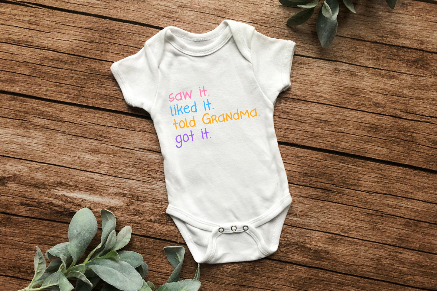 Told Grandma, Got It Onesie/Shirt