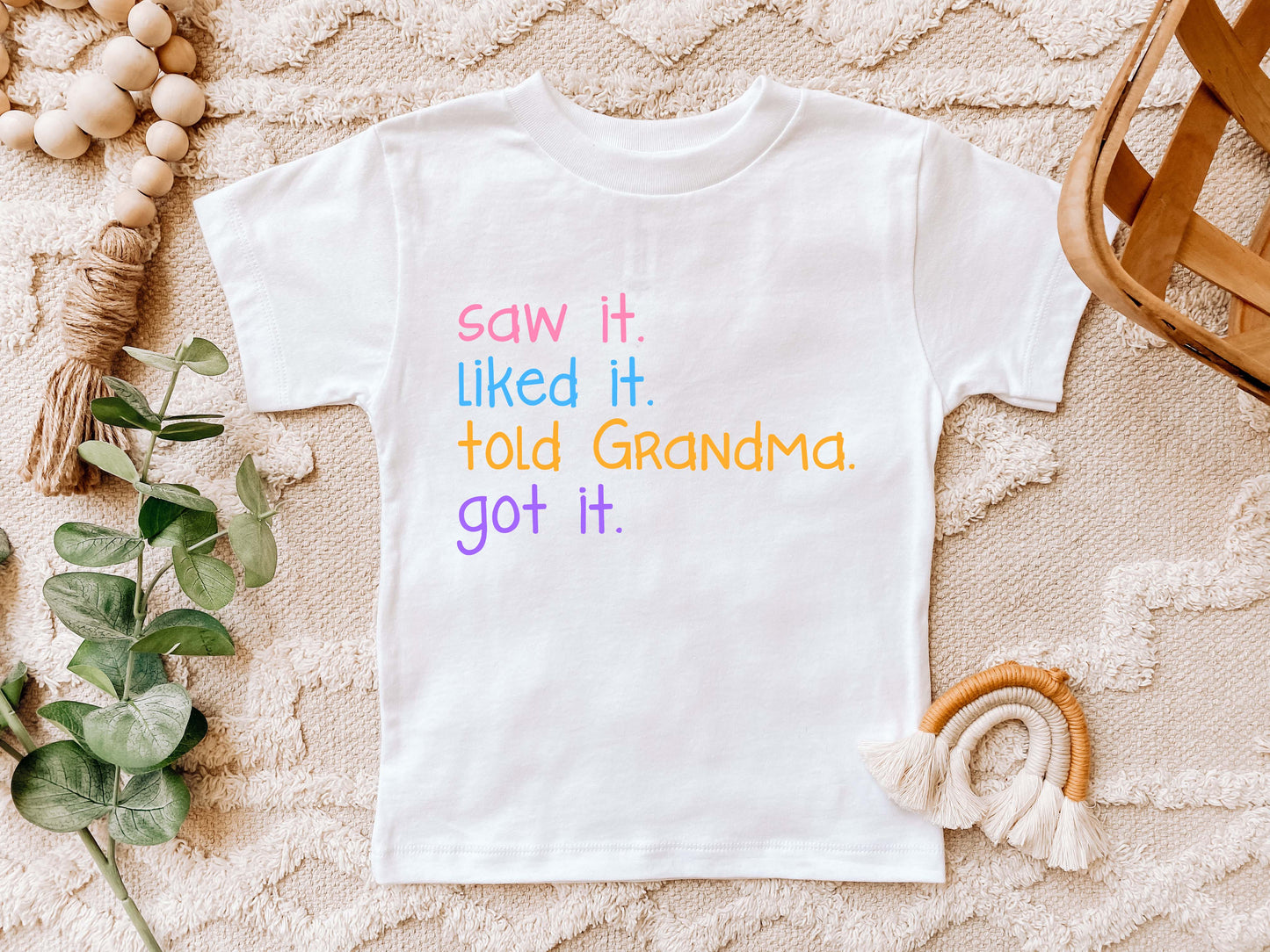 Told Grandma, Got It Onesie/Shirt