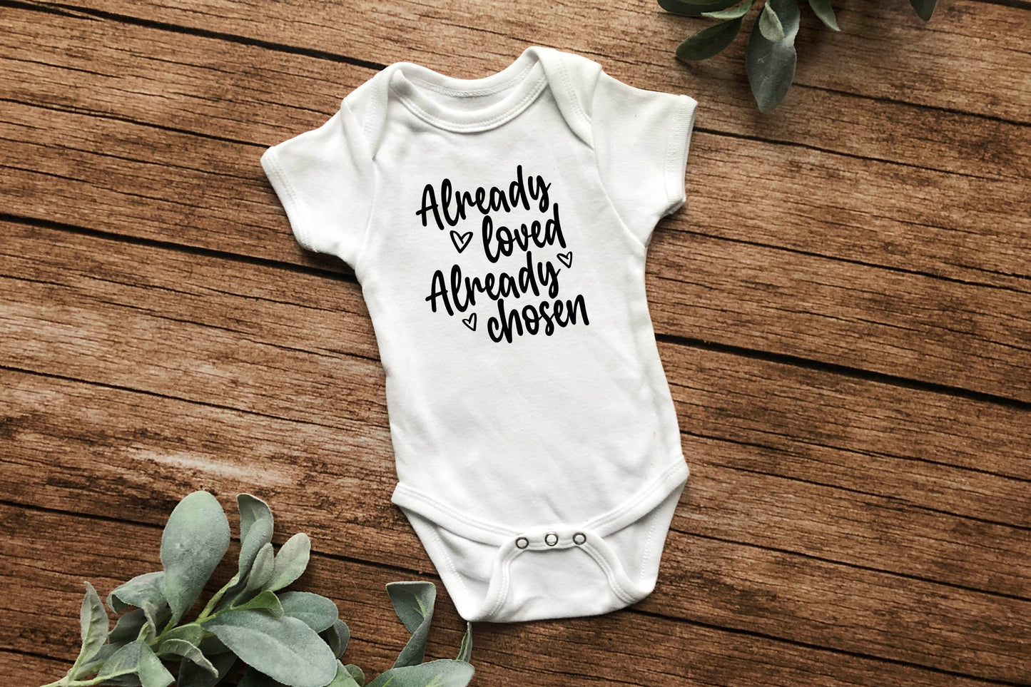 Already Loved Already Chosen Onesie