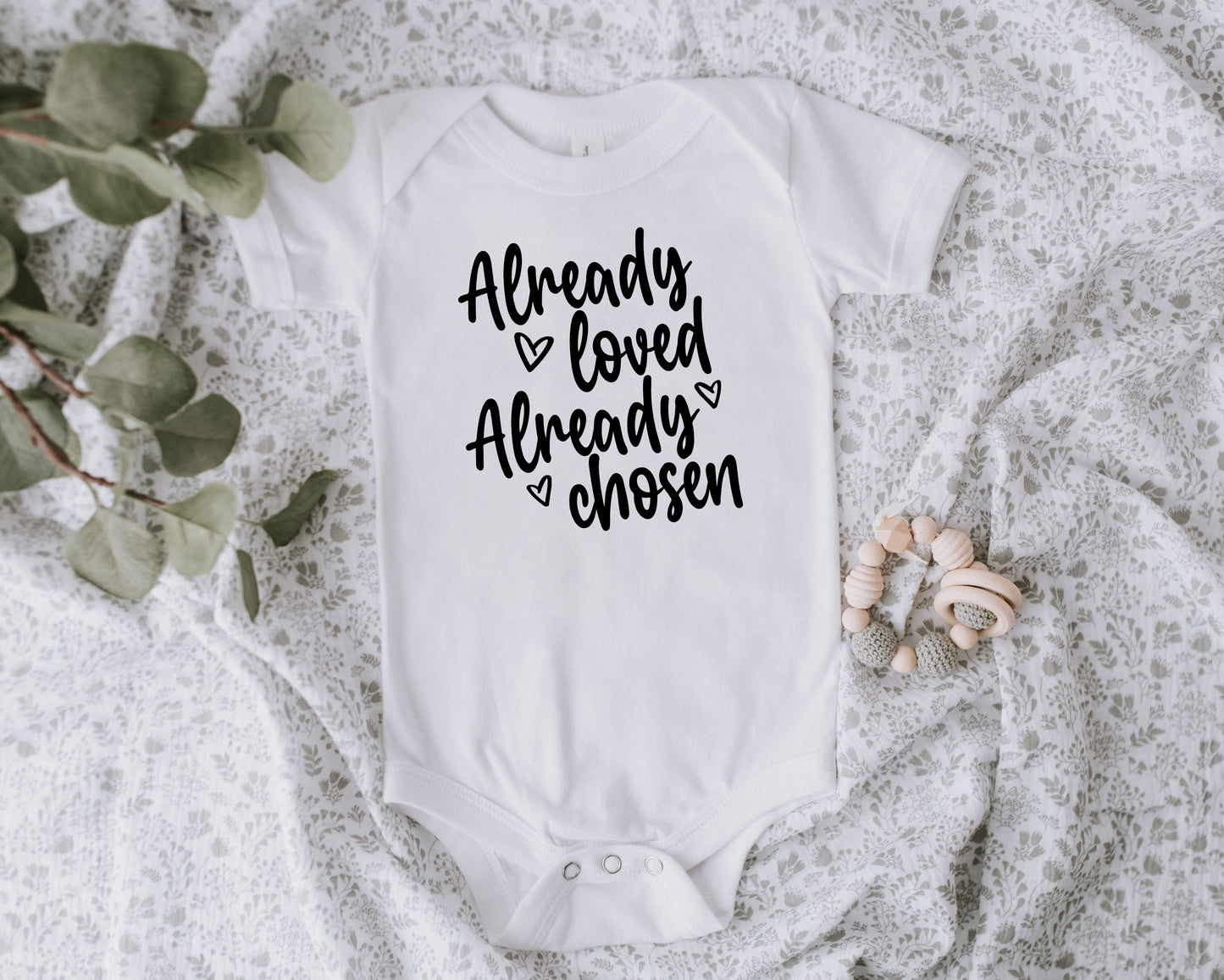 Already Loved Already Chosen Onesie