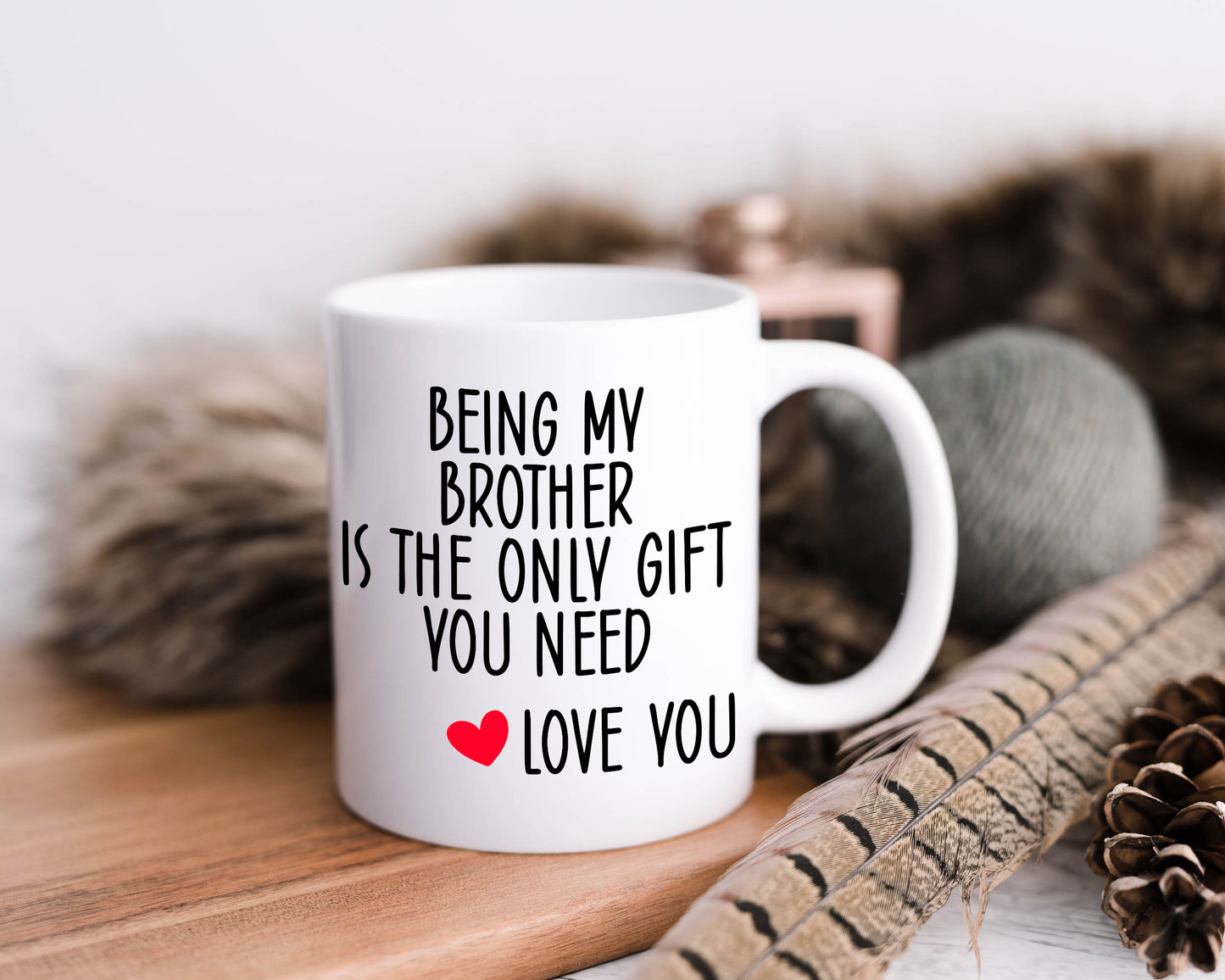 Being My Brother Mug