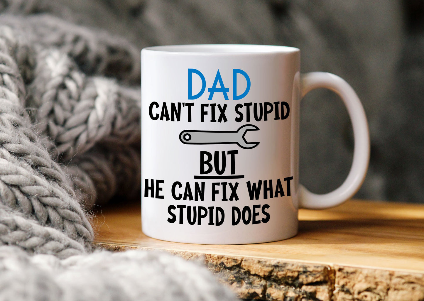 Dad Can't Fix Stupid Mug