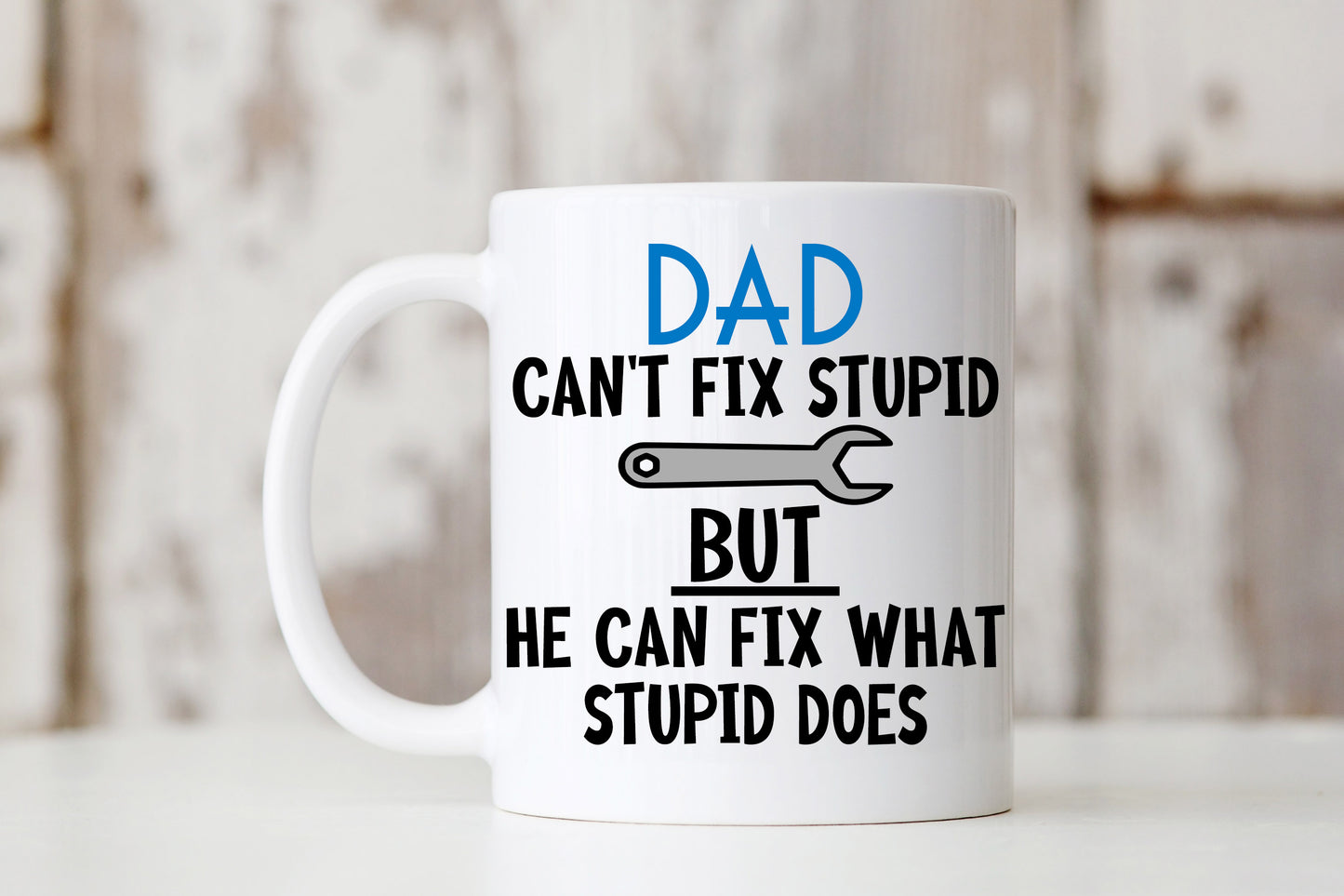 Dad Can't Fix Stupid Mug