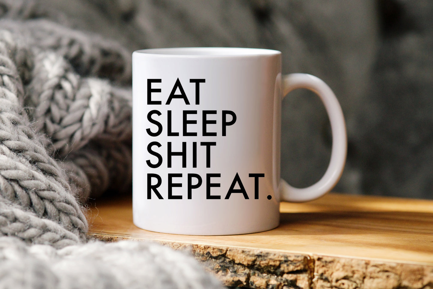 Eat Sleep Shit Repeat Mug