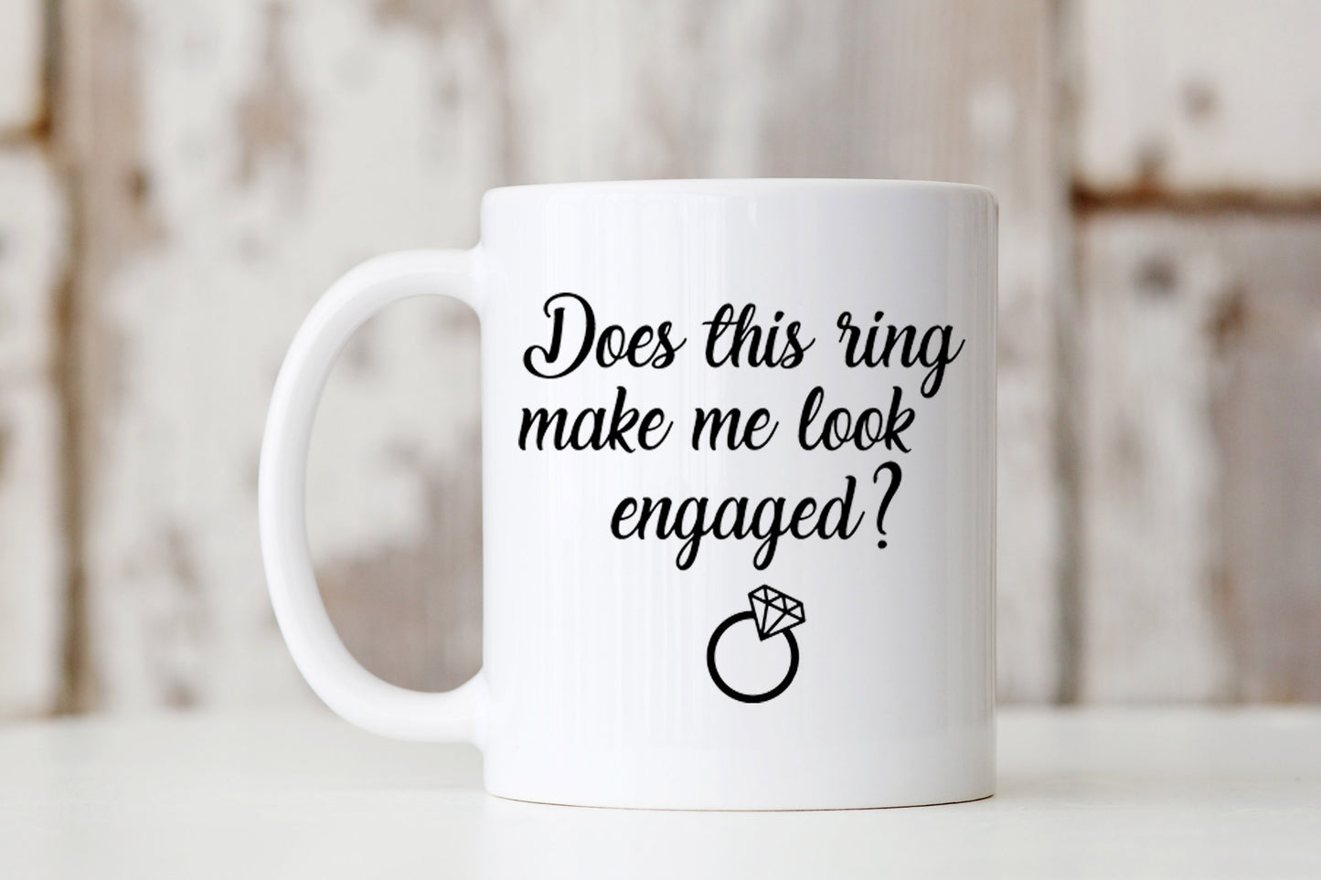 Does This Ring Make Me Look Engaged Mug