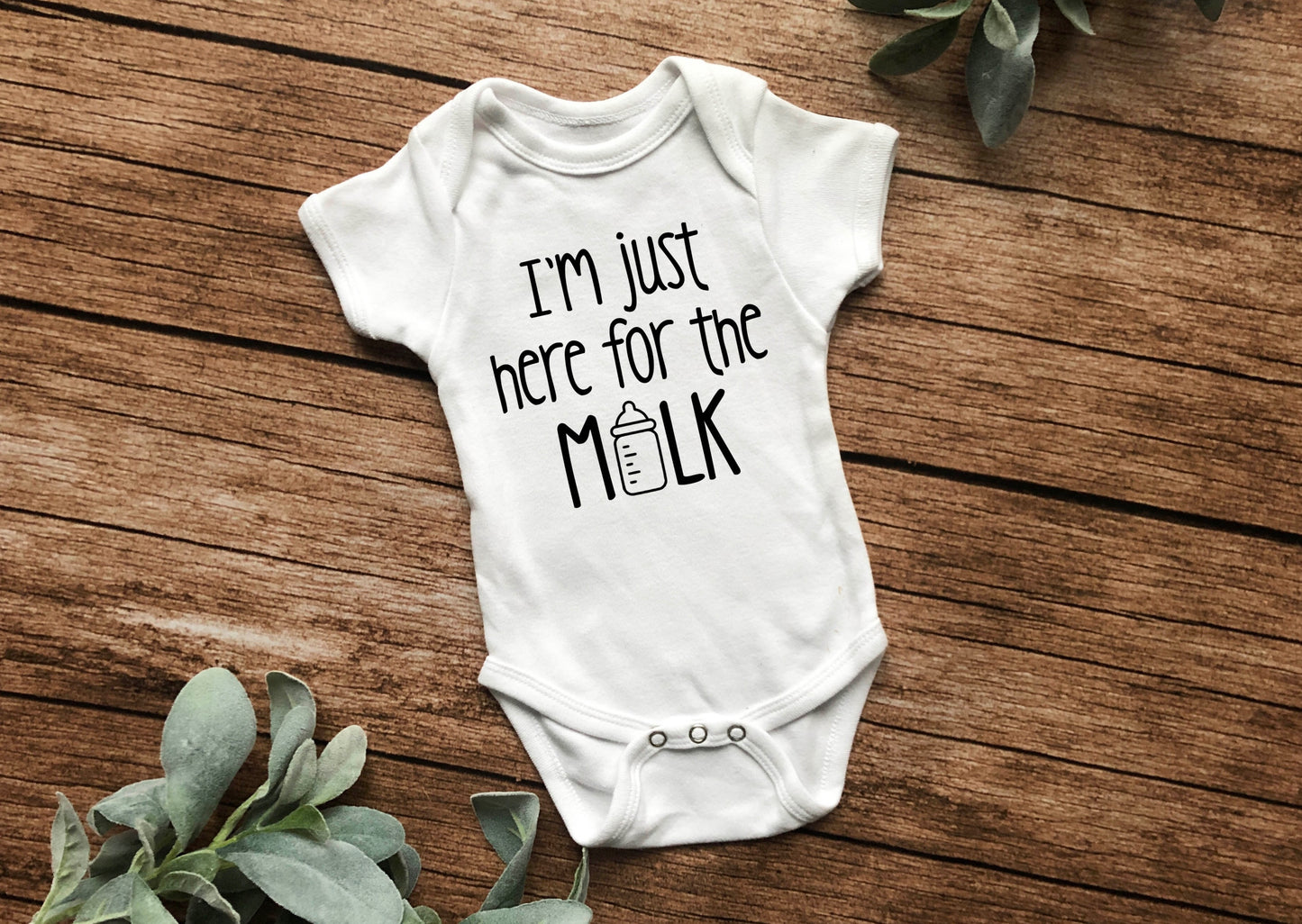 I'm Just Here For The Milk Onesie